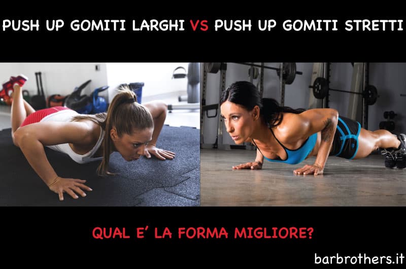 Push up gomiti larghi vs Push up gomiti stretti