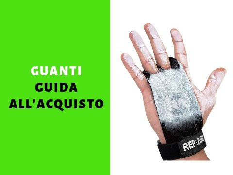 I Migliori Guanti Calisthenics e Crossfit