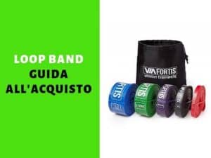 Loop Bands guida all'acquisto