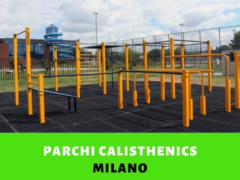 Parchi Calisthenics Milano in Lombardia